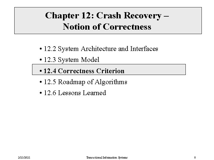 Chapter 12: Crash Recovery – Notion of Correctness • 12. 2 System Architecture and