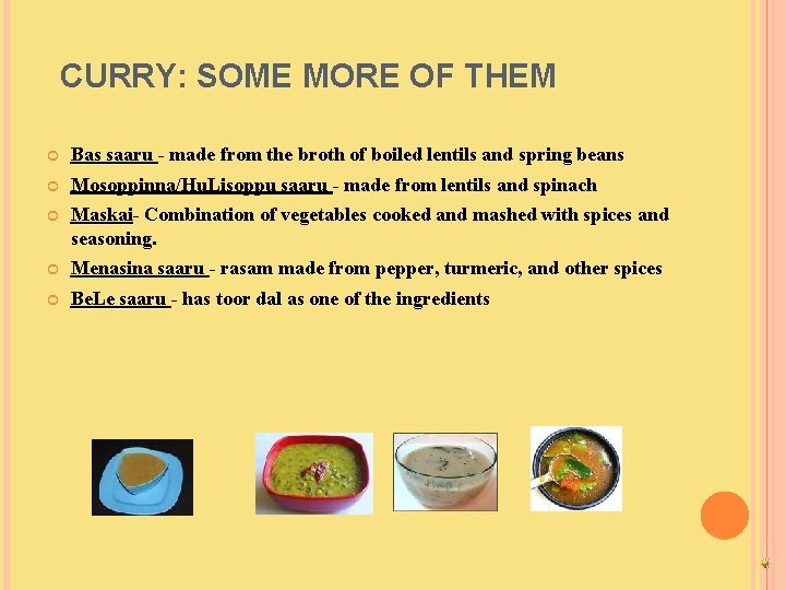 CURRY: SOME MORE OF THEM Bas saaru - made from the broth of boiled