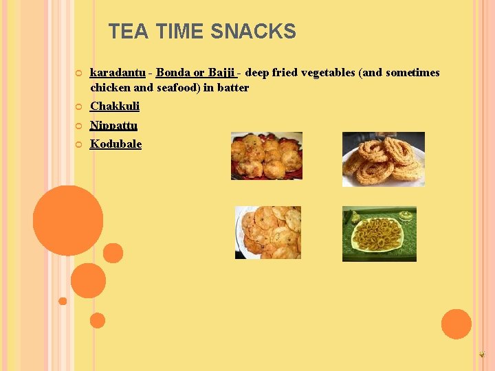 TEA TIME SNACKS karadantu - Bonda or Bajji - deep fried vegetables (and sometimes