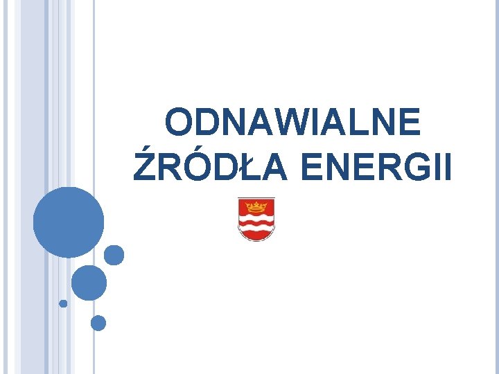 ODNAWIALNE ŹRÓDŁA ENERGII 