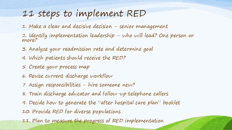 11 steps to implement RED 1. Make a clear and decisive decision – senior