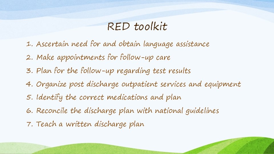 RED toolkit 1. Ascertain need for and obtain language assistance 2. Make appointments for