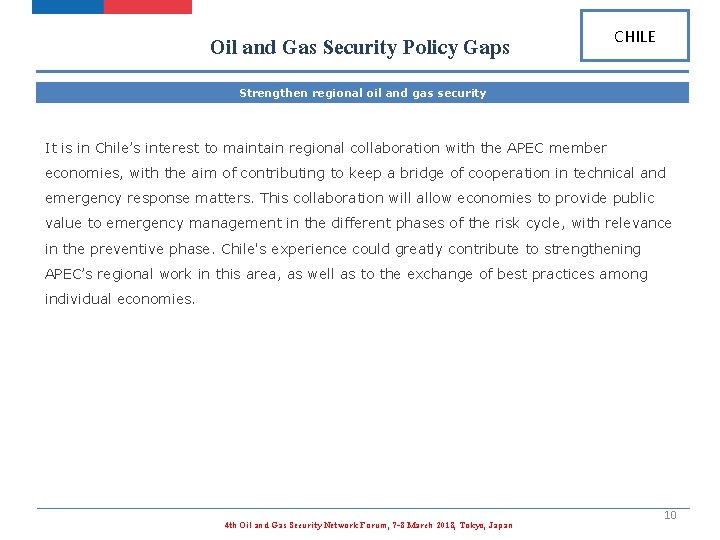 Oil and Gas Security Policy Gaps CHILE Strengthen regional oil and gas security It