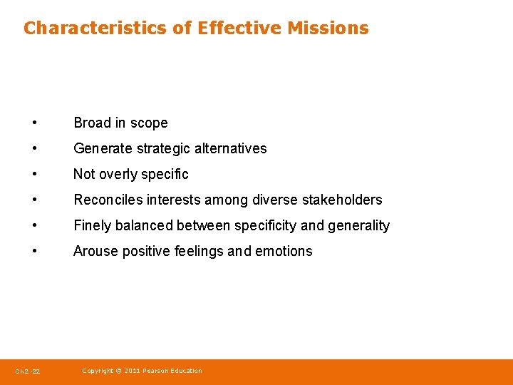 Characteristics of Effective Missions • Broad in scope • Generate strategic alternatives • Not