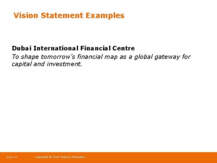 Vision Statement Examples Dubai International Financial Centre To shape tomorrow’s financial map as a