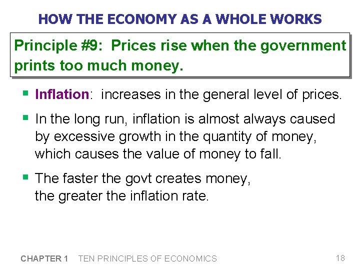 HOW THE ECONOMY AS A WHOLE WORKS Principle #9: Prices rise when the government