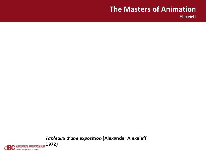 The Masters of Animation Alexeïeff Tableaux d’une exposition (Alexander Alexeïeff, 1972) 