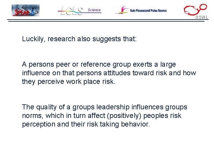 Science Luckily, research also suggests that: A persons peer or reference group exerts a