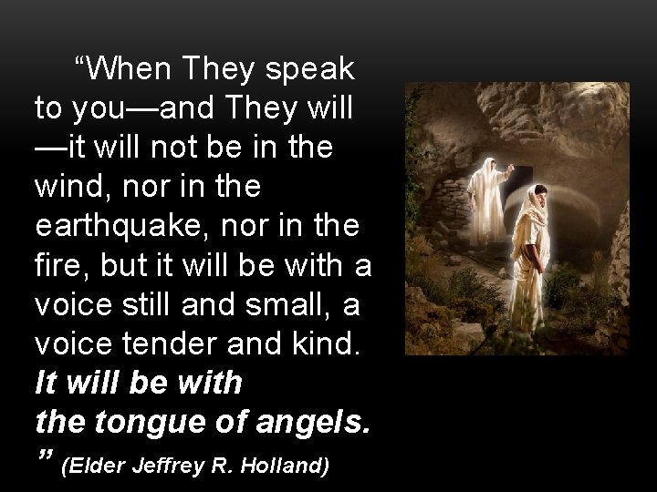 “When They speak to you—and They will —it will not be in the wind,