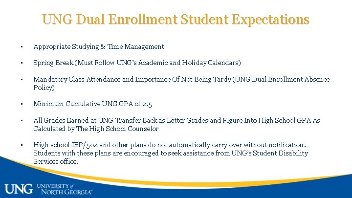 UNG Dual Enrollment Student Expectations • Appropriate Studying & Time Management • Spring Break