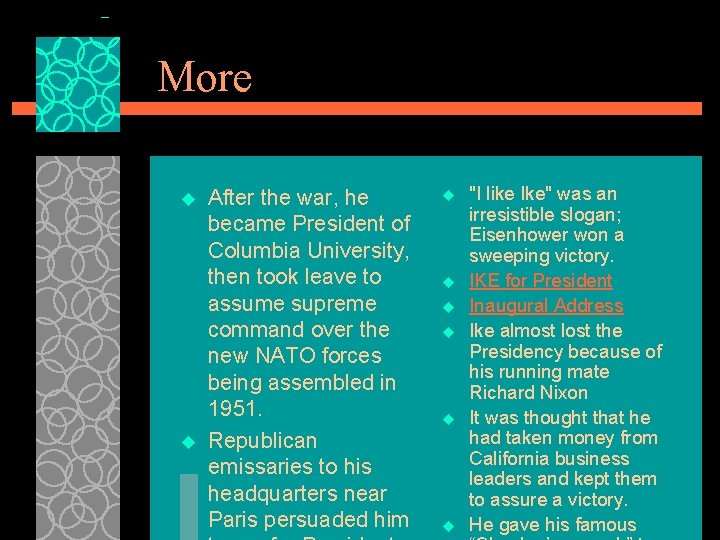 More u u After the war, he became President of Columbia University, then took