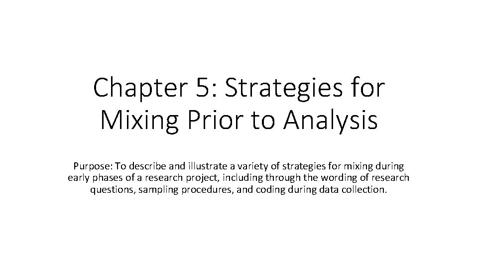 Chapter 5: Strategies for Mixing Prior to Analysis Purpose: To describe and illustrate a