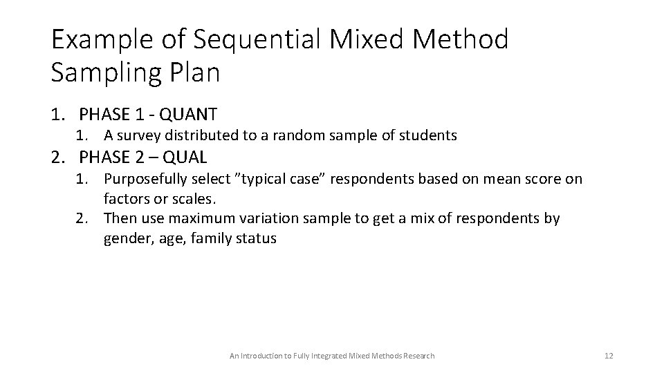 Example of Sequential Mixed Method Sampling Plan 1. PHASE 1 - QUANT 1. A
