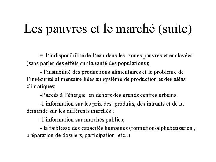 Les pauvres et le marché (suite) - l’indisponibilité de l’eau dans les zones pauvres