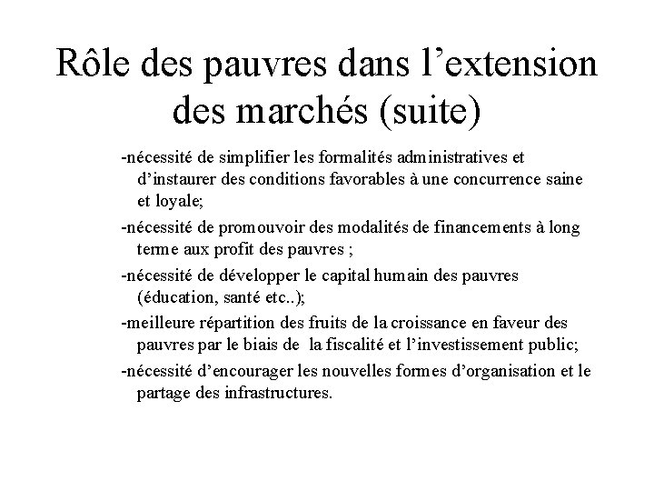 Rôle des pauvres dans l’extension des marchés (suite) -nécessité de simplifier les formalités administratives