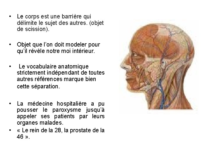  • Le corps est une barrière qui délimite le sujet des autres. (objet