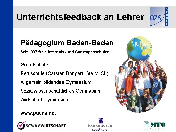 Unterrichtsfeedback an Lehrer Pädagogium Baden-Baden Seit 1887 freie Internats- und Ganztagesschulen Grundschule Realschule (Carsten