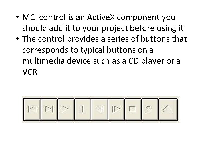  • MCI control is an Active. X component you should add it to