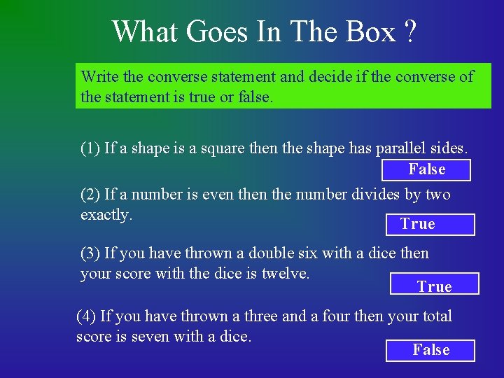 What Goes In The Box ? Write the converse statement and decide if the