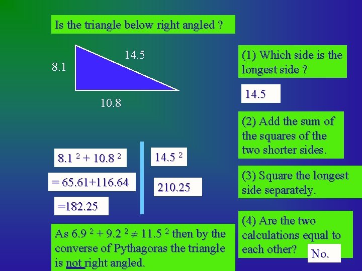 Is the triangle below right angled ? 14. 5 8. 1 (1) Which side