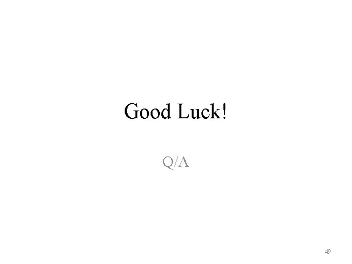 Good Luck! Q/A 49 