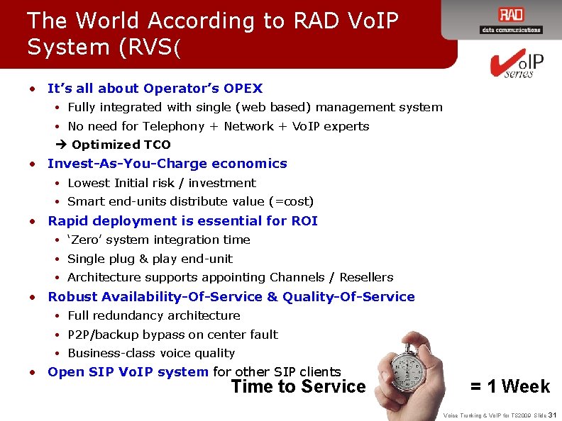 The World According to RAD Vo. IP System (RVS( • It’s all about Operator’s