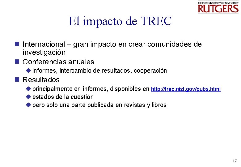 El impacto de TREC n Internacional – gran impacto en crear comunidades de investigación