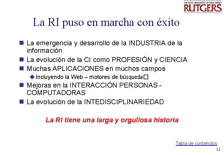 La RI puso en marcha con éxito n La emergencia y desarrollo de la