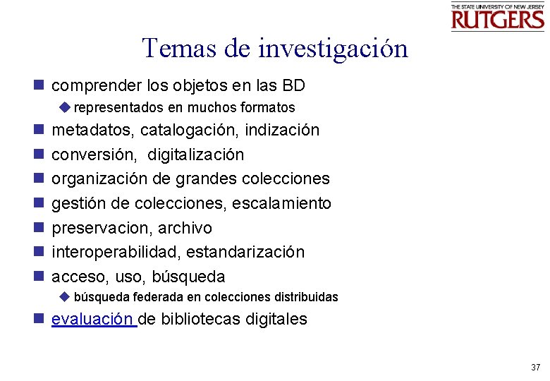 Temas de investigación n comprender los objetos en las BD u representados en muchos
