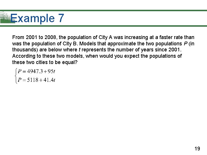 Example 7 From 2001 to 2008, the population of City A was increasing at Example 7 From 2001 to 2008, the population of City A was increasing at
