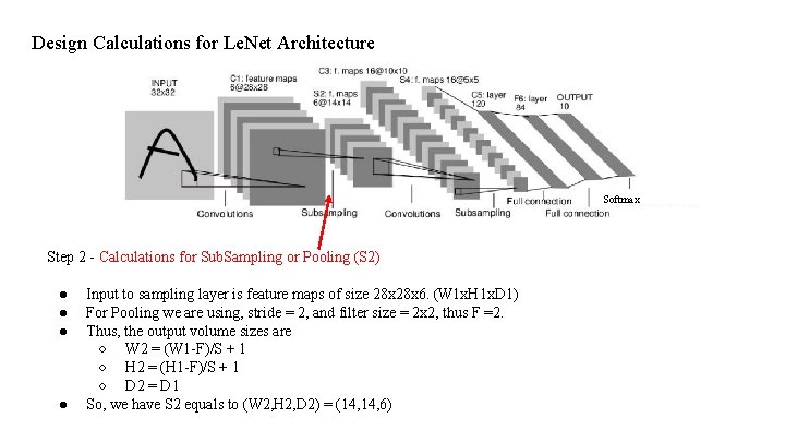 Design Calculations for Le. Net Architecture Softmax Step 2 - Calculations for Sub. Sampling Design Calculations for Le. Net Architecture Softmax Step 2 - Calculations for Sub. Sampling