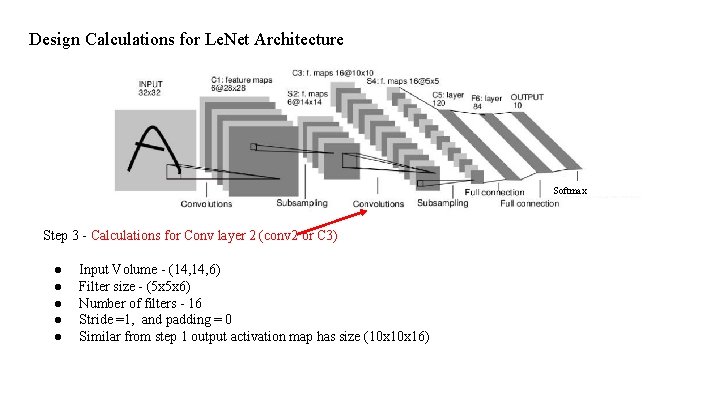 Design Calculations for Le. Net Architecture Softmax Step 3 - Calculations for Conv layer Design Calculations for Le. Net Architecture Softmax Step 3 - Calculations for Conv layer