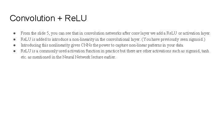 Convolution + Re. LU ● ● From the slide 5, you can see that Convolution + Re. LU ● ● From the slide 5, you can see that