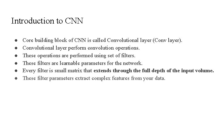 Introduction to CNN ● ● ● Core building block of CNN is called Convolutional Introduction to CNN ● ● ● Core building block of CNN is called Convolutional