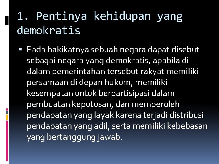 Dinamika demokrasi dalam kehidupan bermasyarakat berbangsa dan bernegara