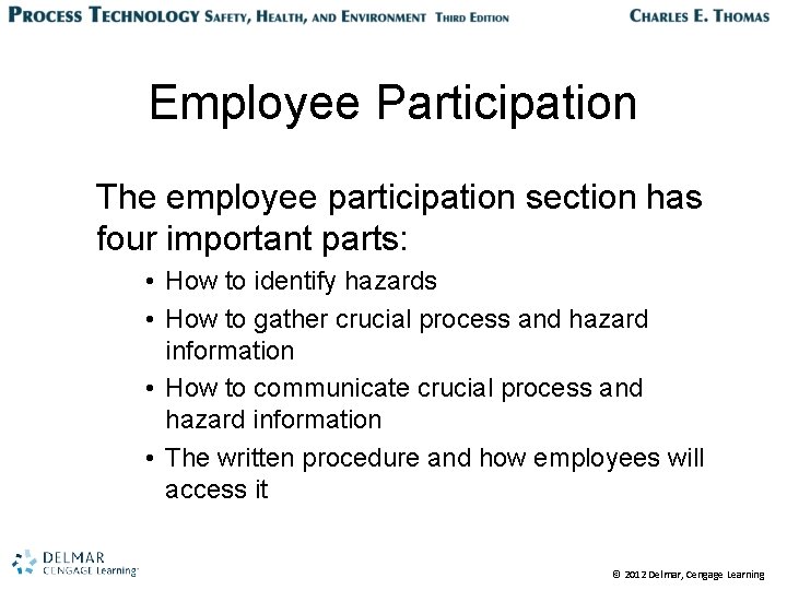 Employee Participation The employee participation section has four important parts: • How to identify