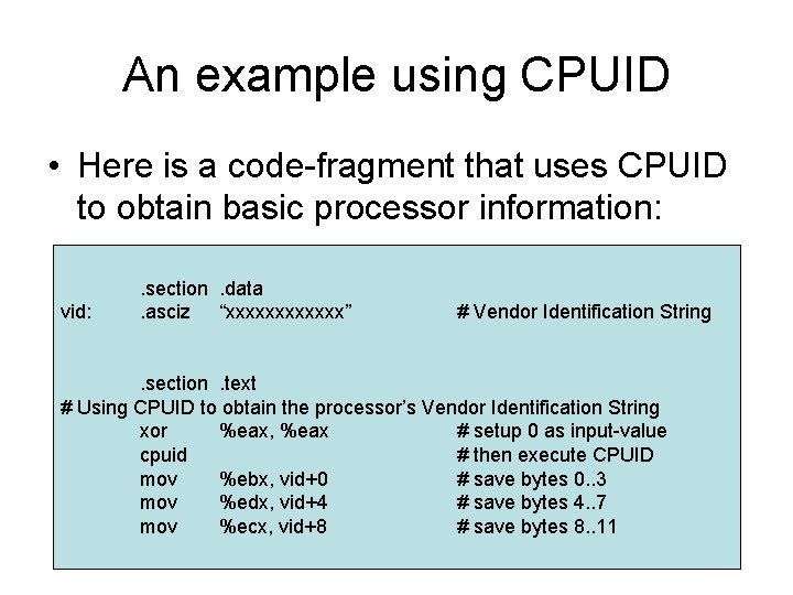 An example using CPUID • Here is a code-fragment that uses CPUID to obtain