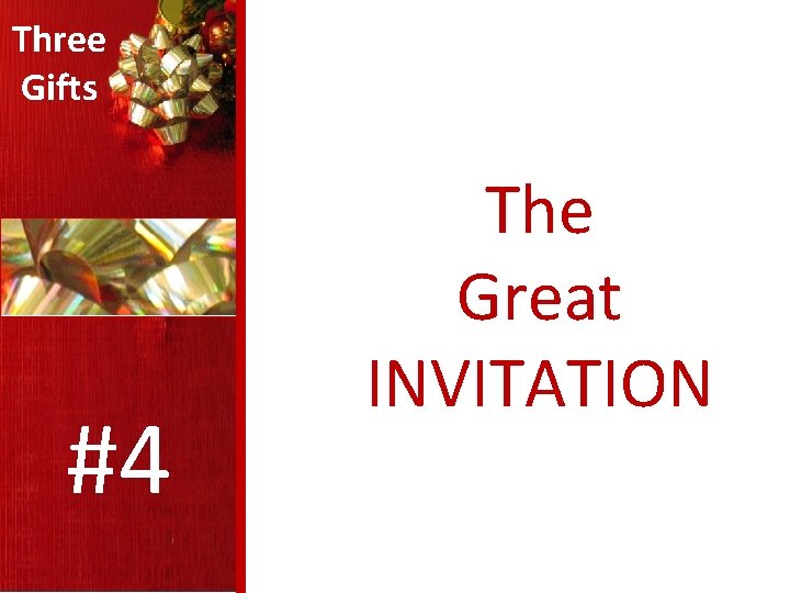 Three Gifts #4 The Great INVITATION 