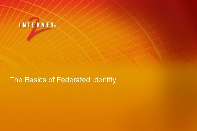 The Basics of Federated Identity 