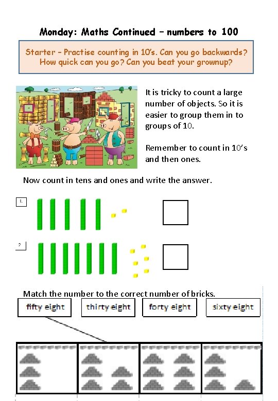 Monday: Maths Continued – numbers to 100 Starter – Practise counting in 10’s. Can