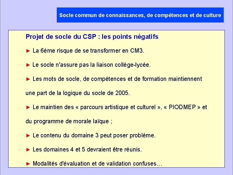 Socle commun de connaissances, de compétences et de culture Projet de socle du CSP