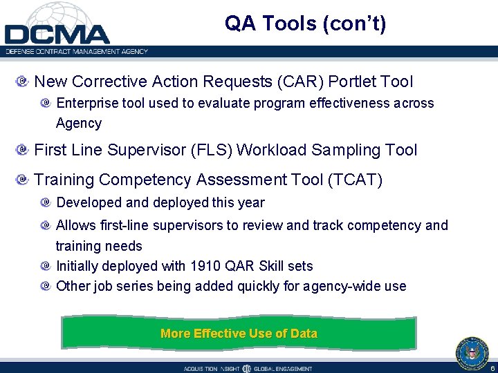 QA Tools (con’t) New Corrective Action Requests (CAR) Portlet Tool Enterprise tool used to