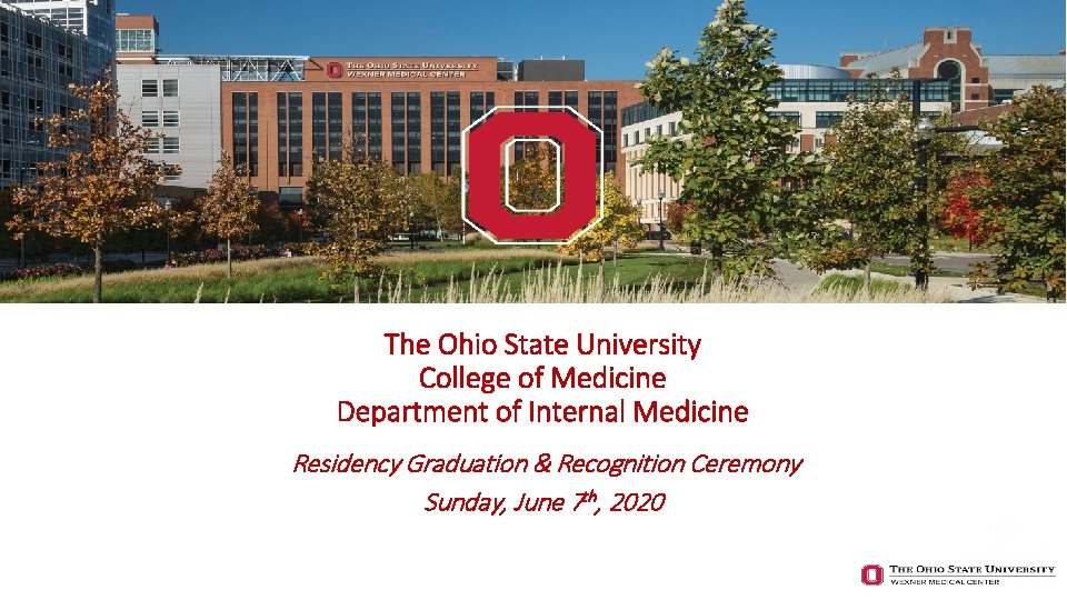 The Ohio State University College of Medicine Department of Internal Medicine Residency Graduation &