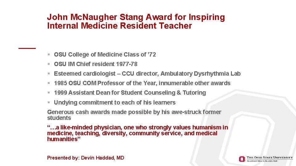 John Mc. Naugher Stang Award for Inspiring Internal Medicine Resident Teacher § OSU College