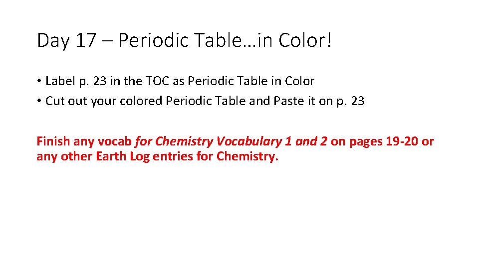 Day 17 – Periodic Table…in Color! • Label p. 23 in the TOC as