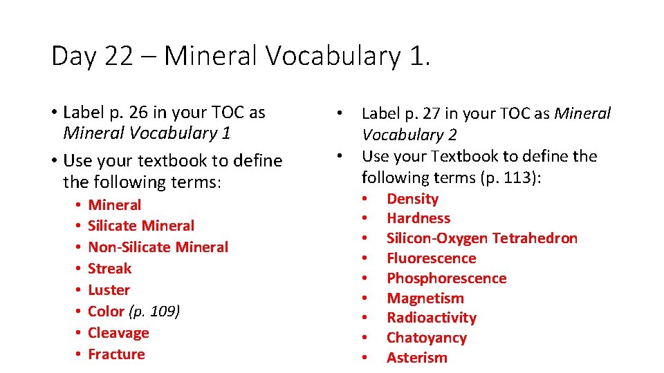 Day 22 – Mineral Vocabulary 1. • Label p. 26 in your TOC as