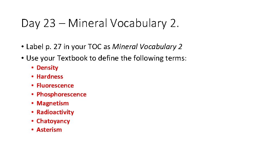 Day 23 – Mineral Vocabulary 2. • Label p. 27 in your TOC as