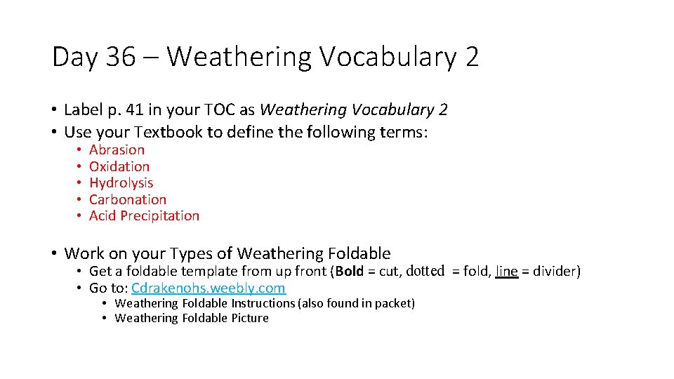 Day 36 – Weathering Vocabulary 2 • Label p. 41 in your TOC as