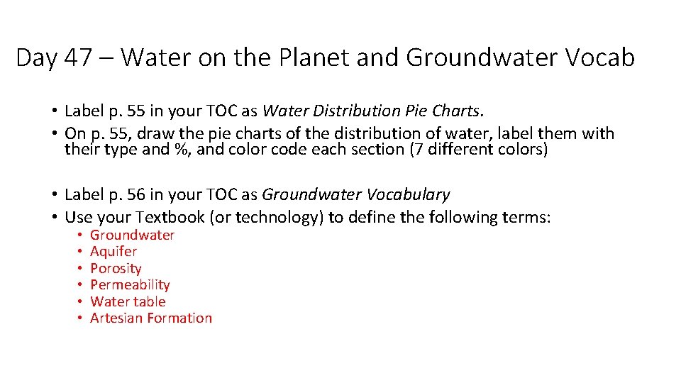 Day 47 – Water on the Planet and Groundwater Vocab • Label p. 55