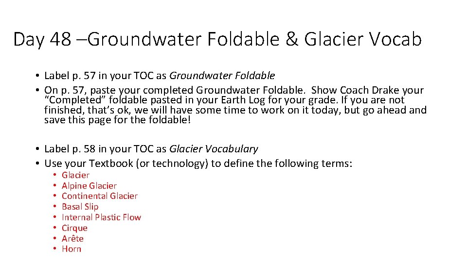 Day 48 –Groundwater Foldable & Glacier Vocab • Label p. 57 in your TOC